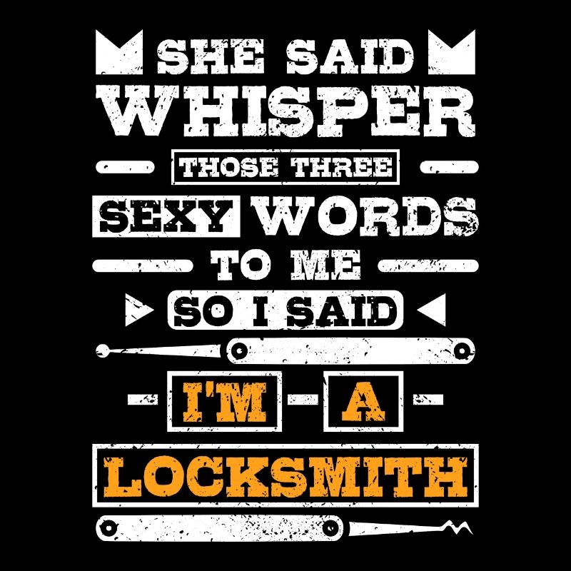 Three sexy words I'm a locksmith
