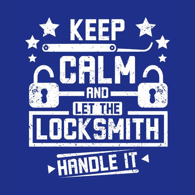 Keep calm and let the locksmith handle it