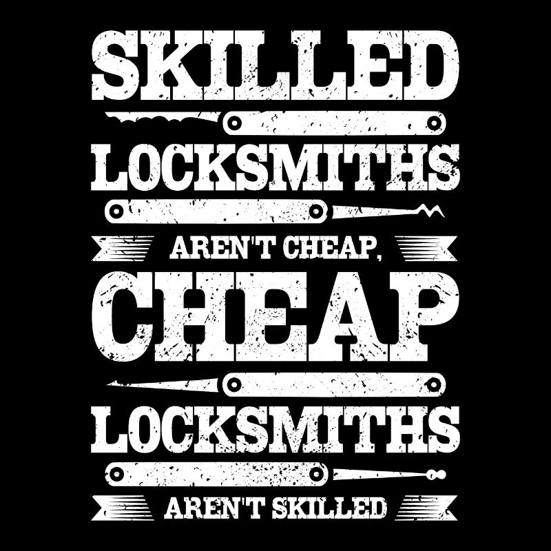 Skilled locksmiths aren't cheap
