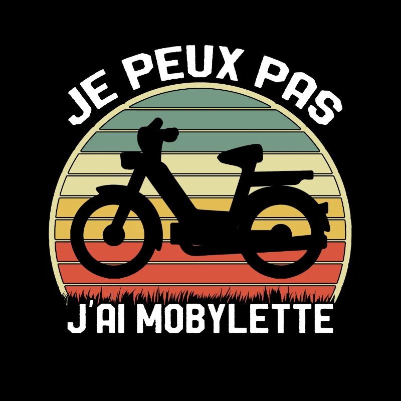Je Peux Pas J'ai Mobylette Cadeau