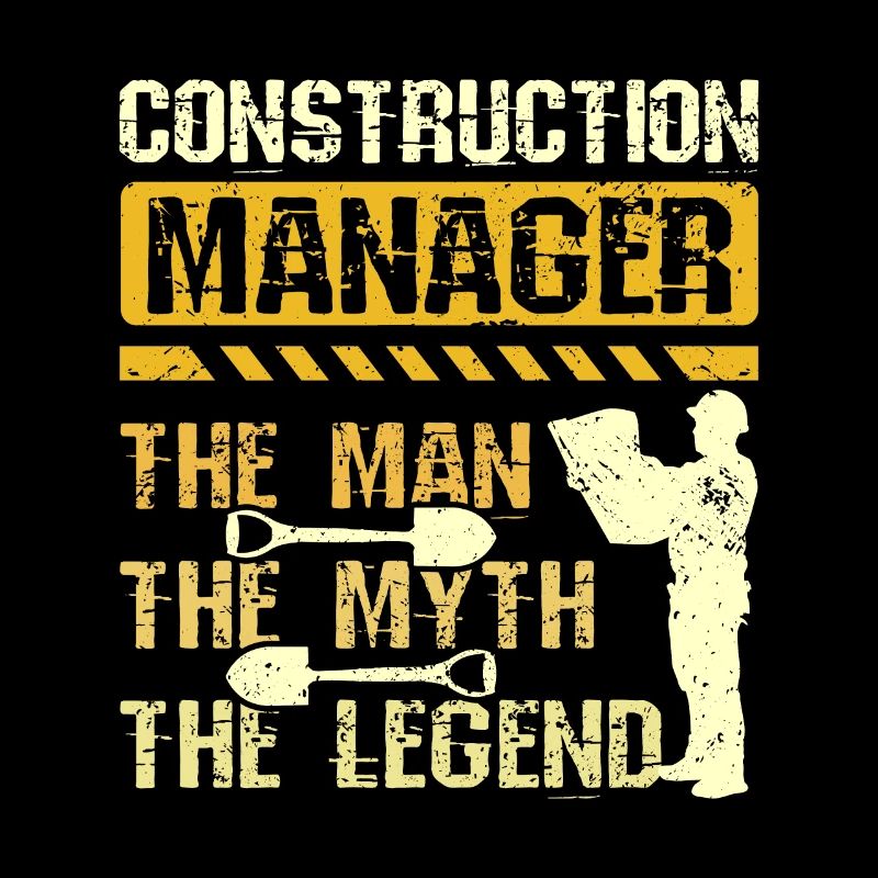 Construction manager the man myth legend