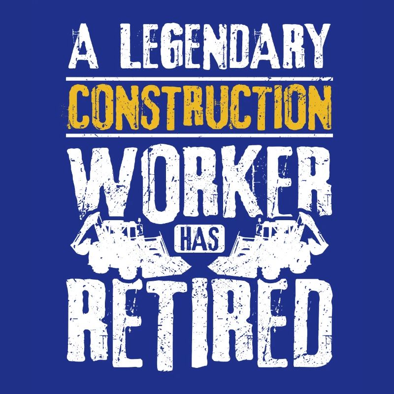 A legendary construction worker has retired