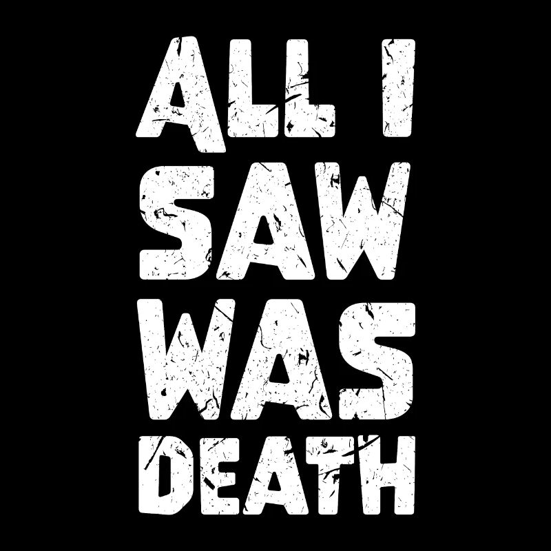 Galaxy Science Space Lover All I Saw Was Death