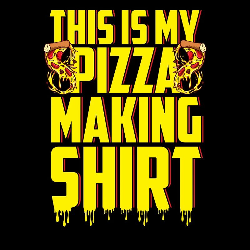This is my Pizza Making Shirt Pizza Baker