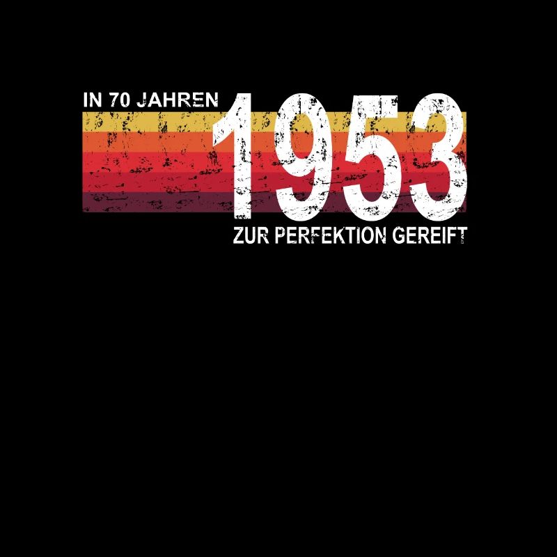 70. Geburtstag in 70 Jahren zur Perfektion gereift
