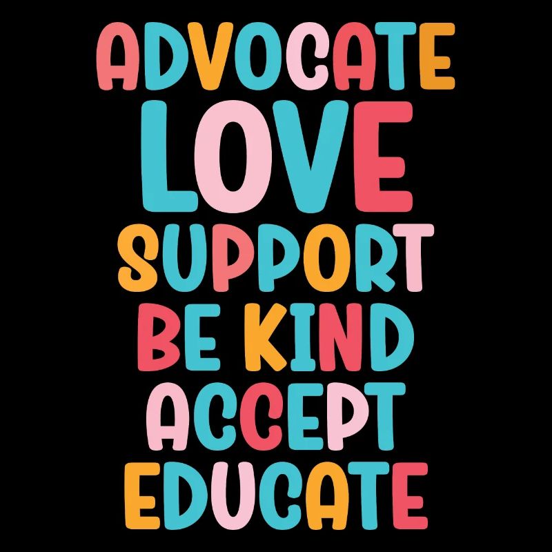 Advocate Love Support Accept Be Kind