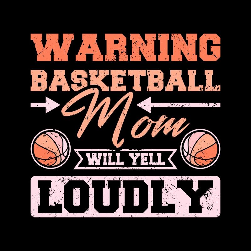 Basketball mom will yell loudly