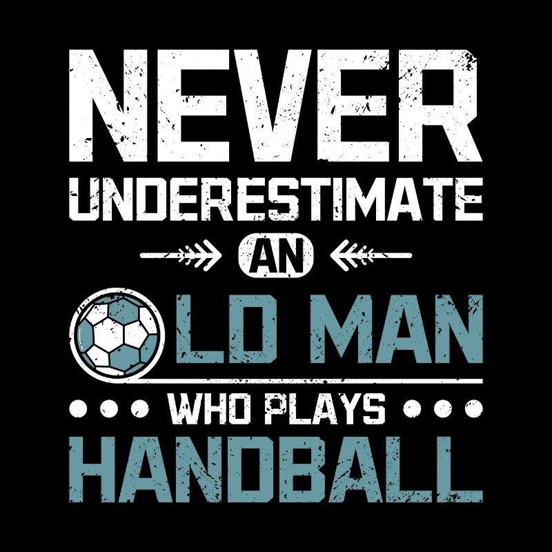 Never underestimate an old man who plays handball