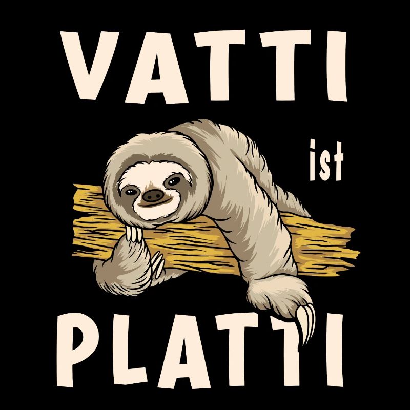 Vatti ist Platti