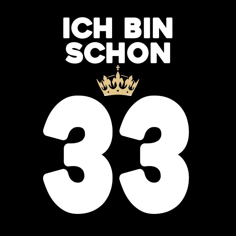 33. Geburtstag Geschenk - 33 Jahre mit Krone