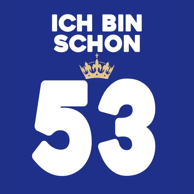53. Geburtstag Geschenk - 53 Jahre mit Krone