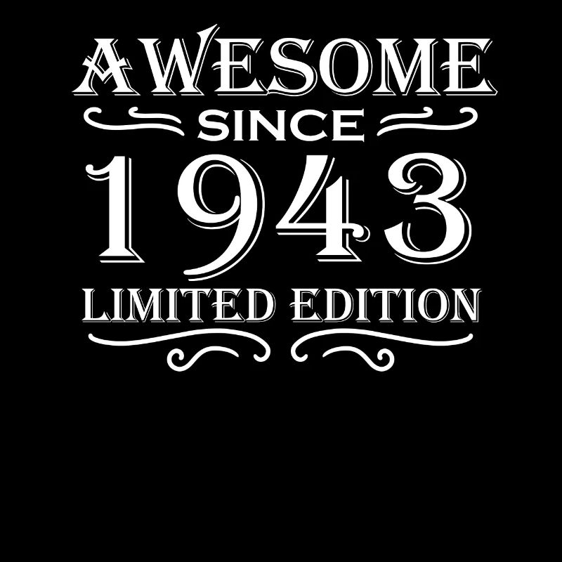 1943 - Born 1943 - Fantastic since 1943