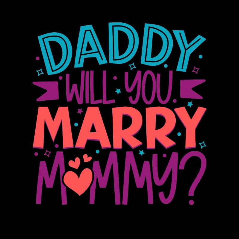 Daddy you want to marry mom
