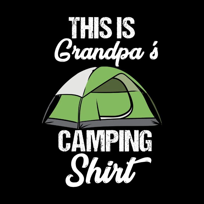 This Is Grandpa's Camping