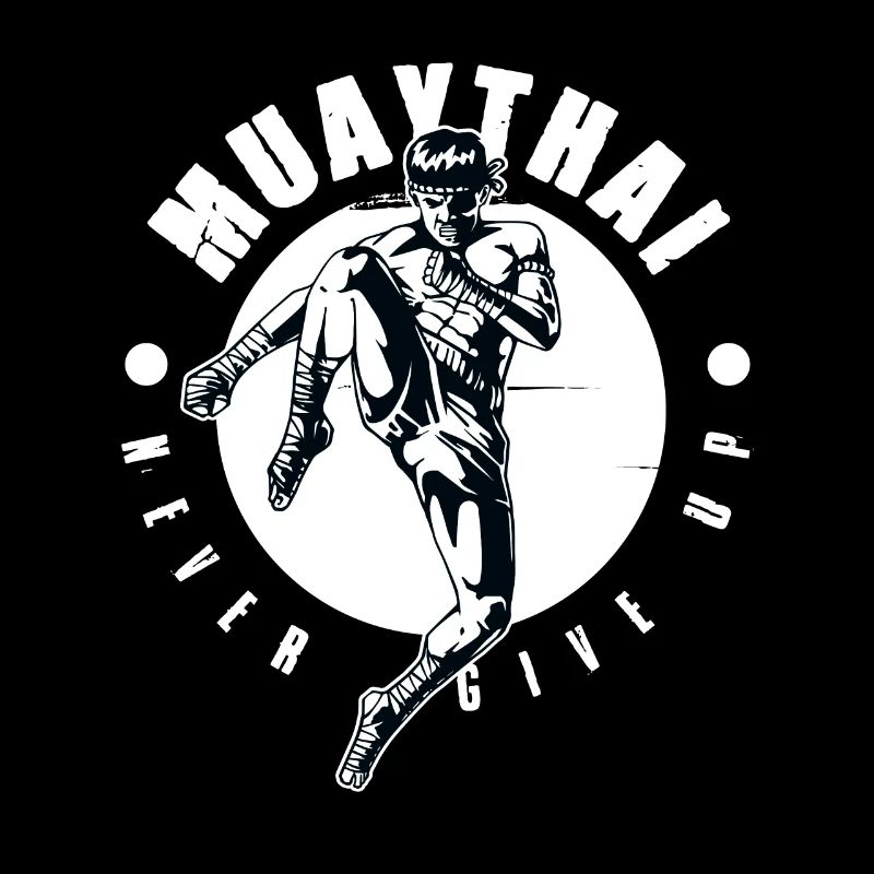 Muay Thai Boxing Kickboxing Never Give Up MMA