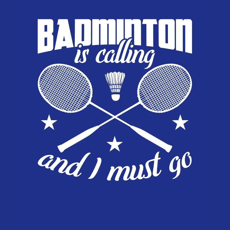 Badminton is calling and I have to go