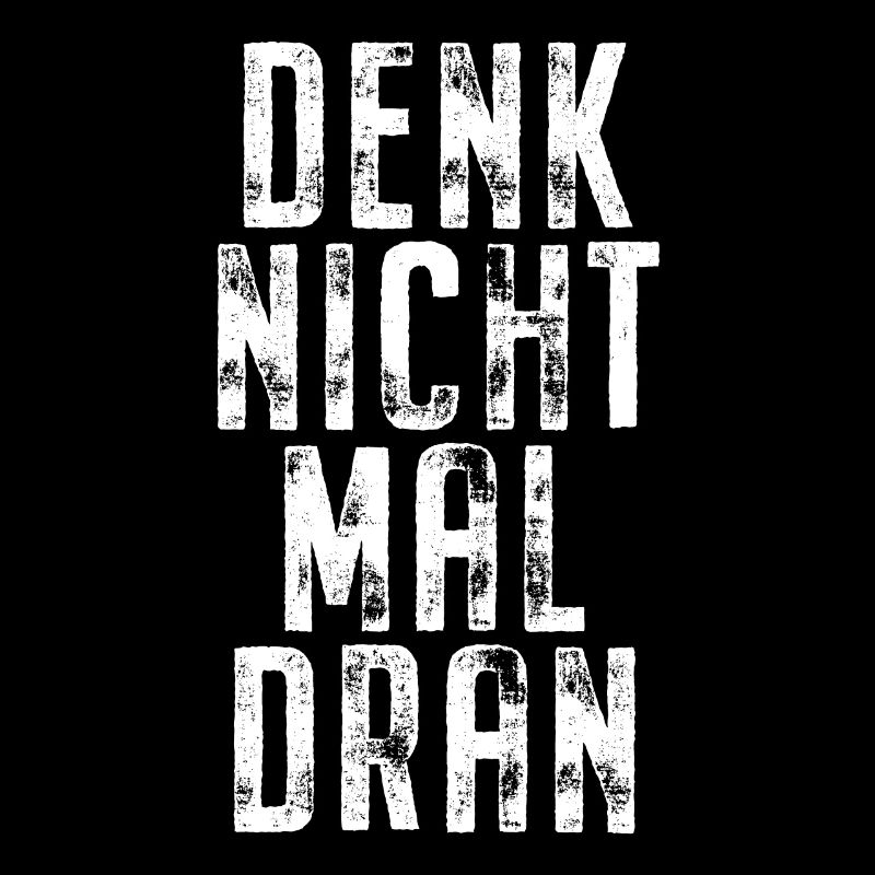 Denk Nicht Mal Dran Gegen Anmache Antisocial Nein