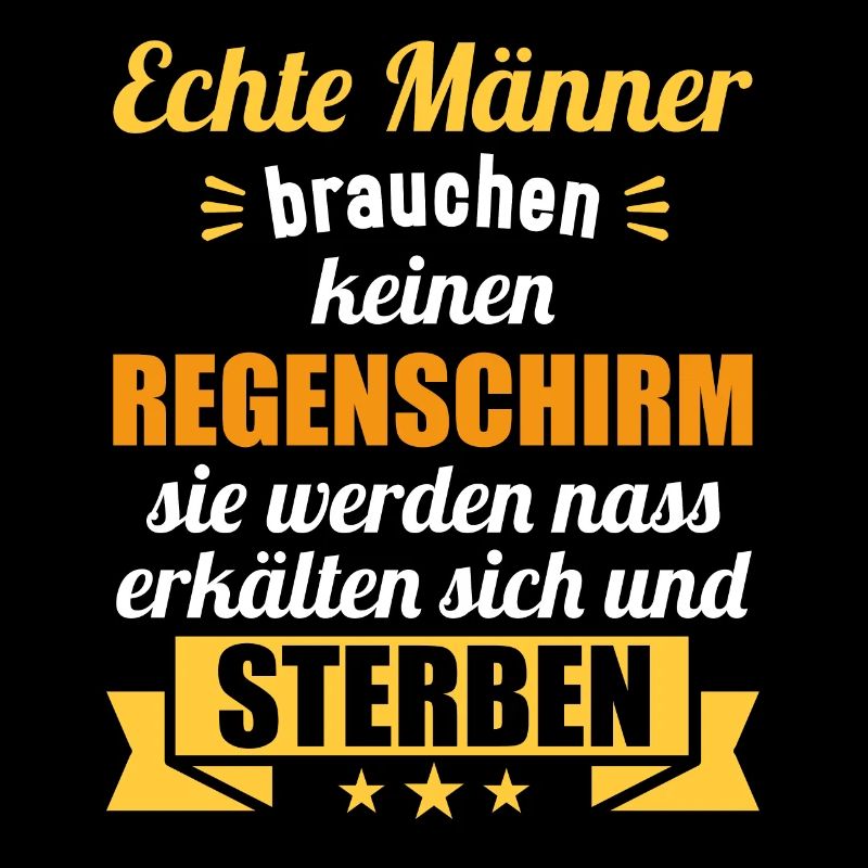 Sarkasmus Ironie stolzer Mann echte Männer