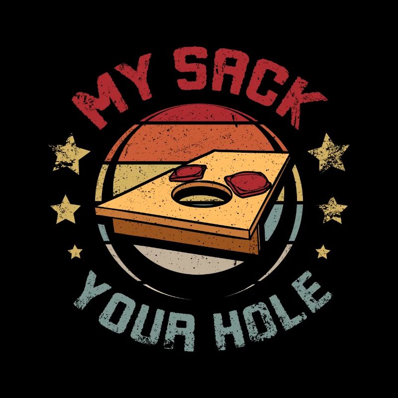 Funny My sack your hole cornhole