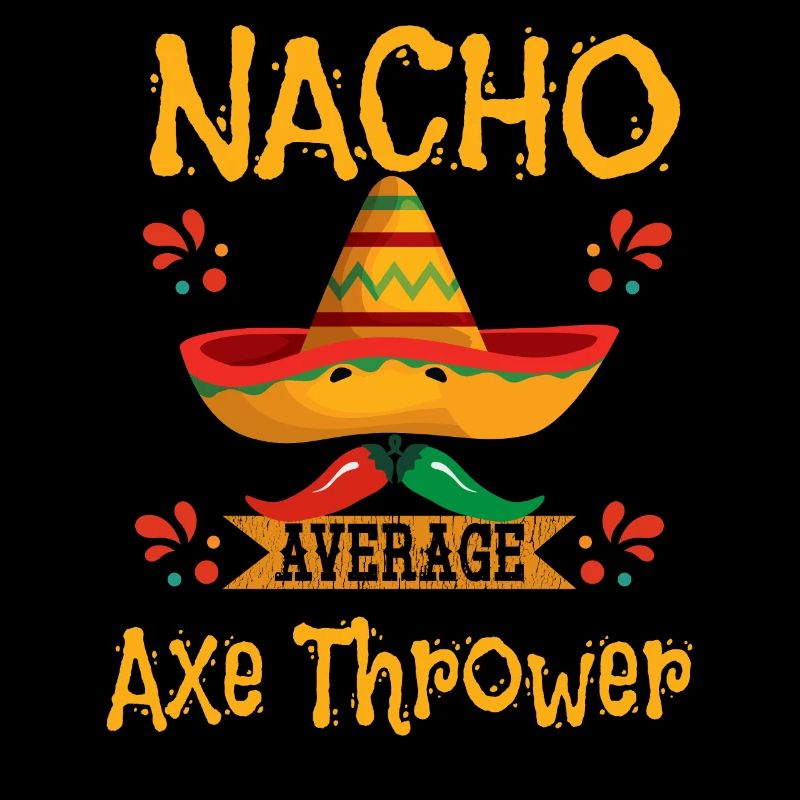 Nacho Average Axe Thrower