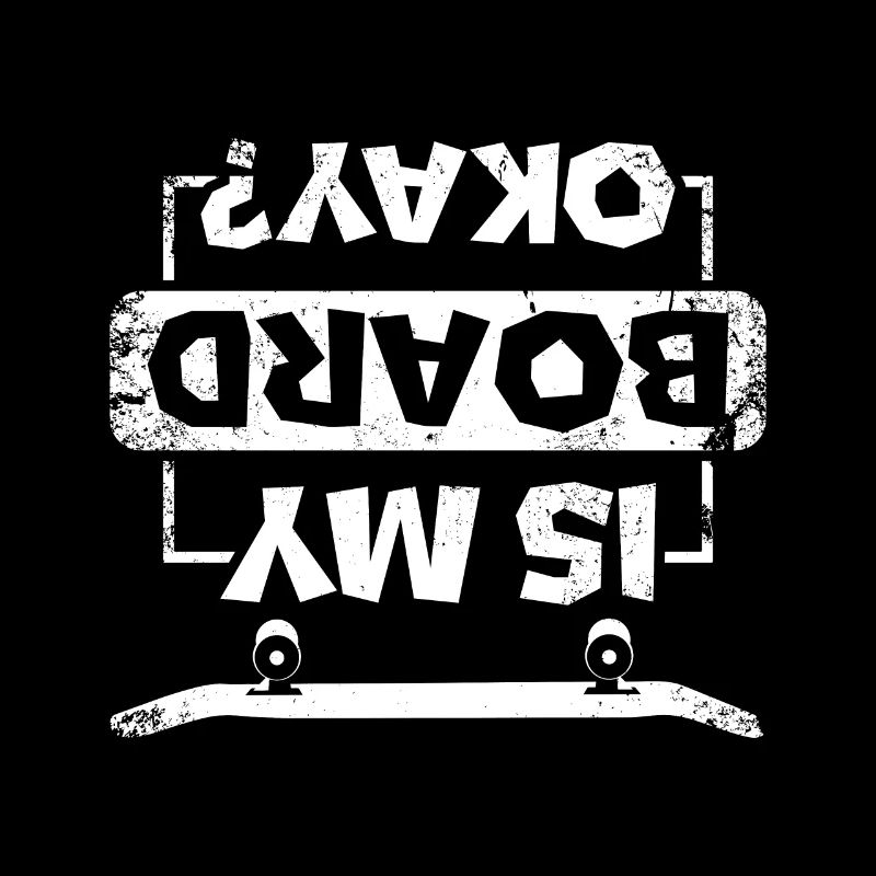 Funny Is my skateboard okay