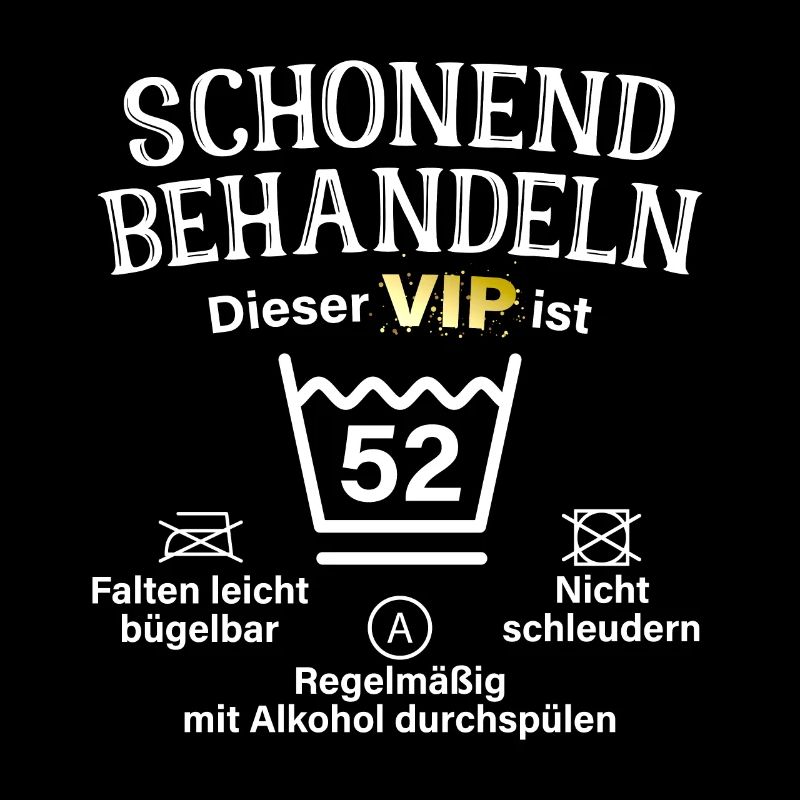 52. Geburtstag Schonend Behandeln 52 VIP ist 52