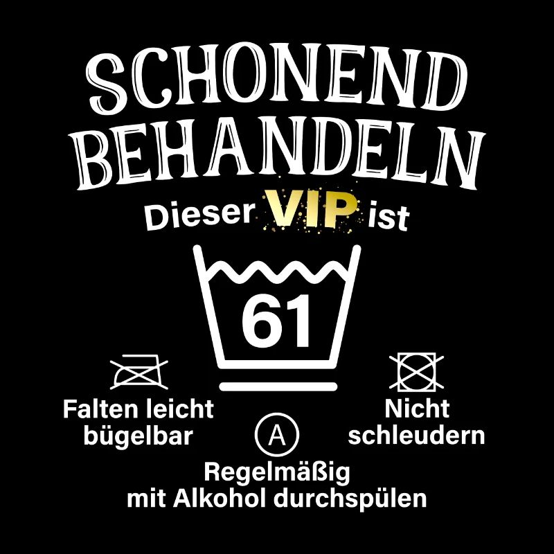 61. Geburtstag Schonend Behandeln 61 VIP ist 61