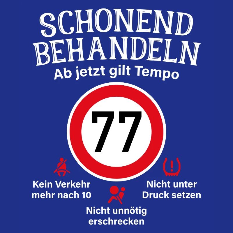 77. Geburtstag Schonend Behandeln 77 Tempolimit 77