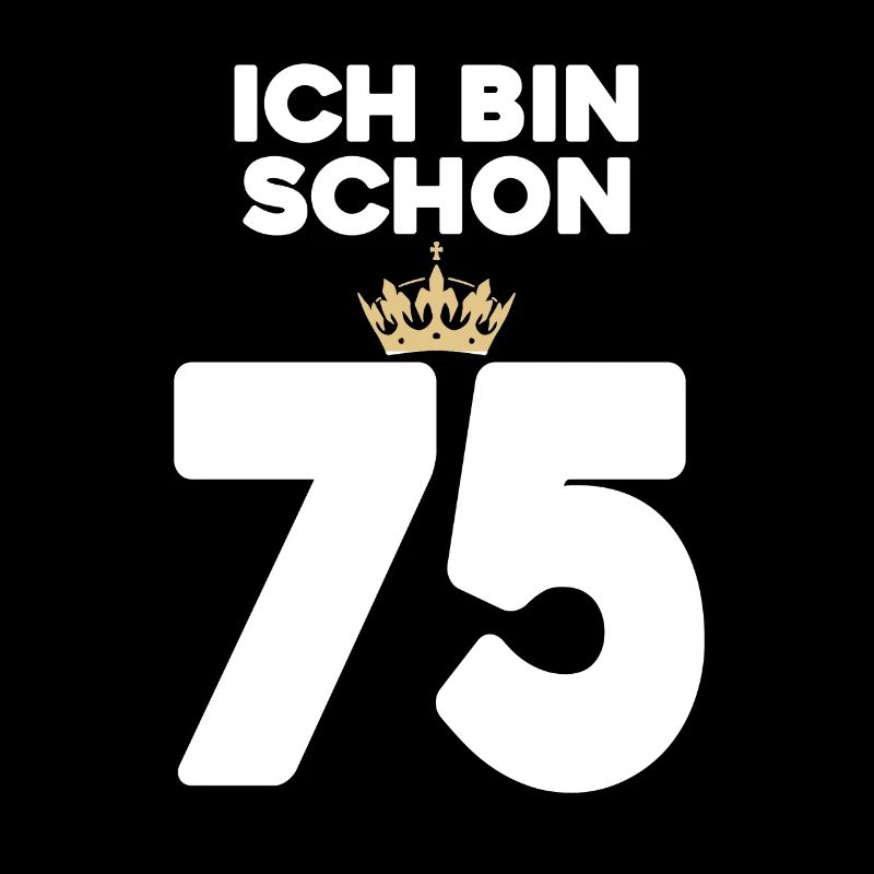 75. Geburtstag Geschenk - 75 Jahre mit Krone