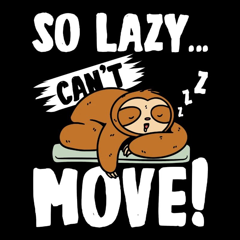 So lazy can't move Sloth