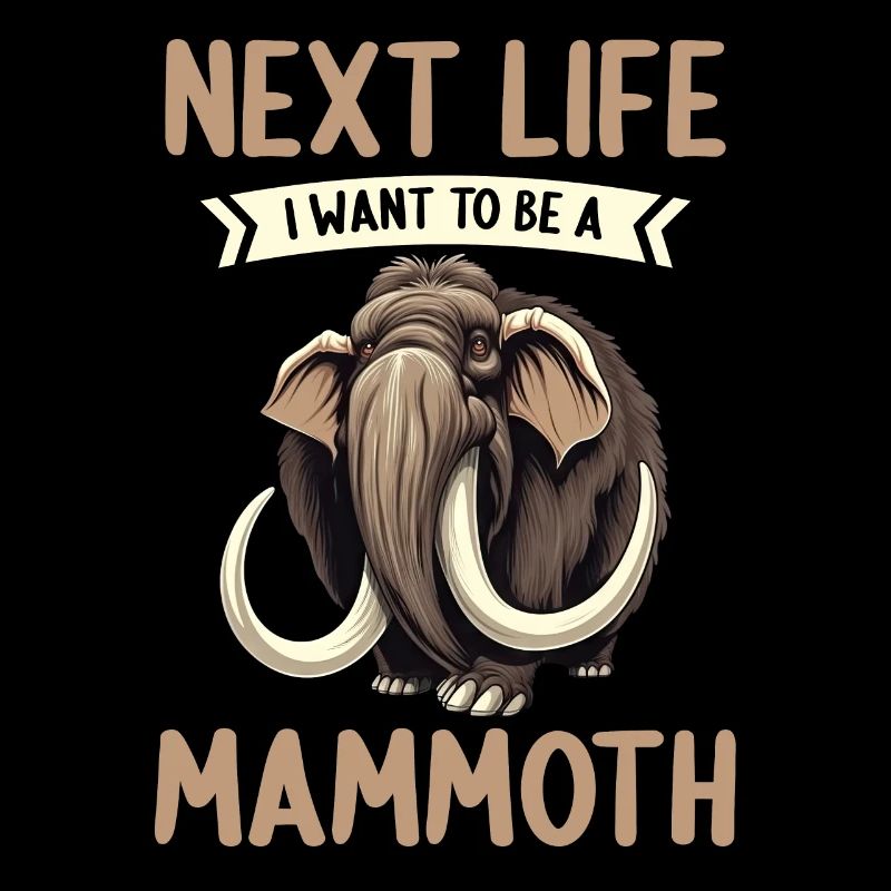 Ich mag halt einfach Mammuts Mammut