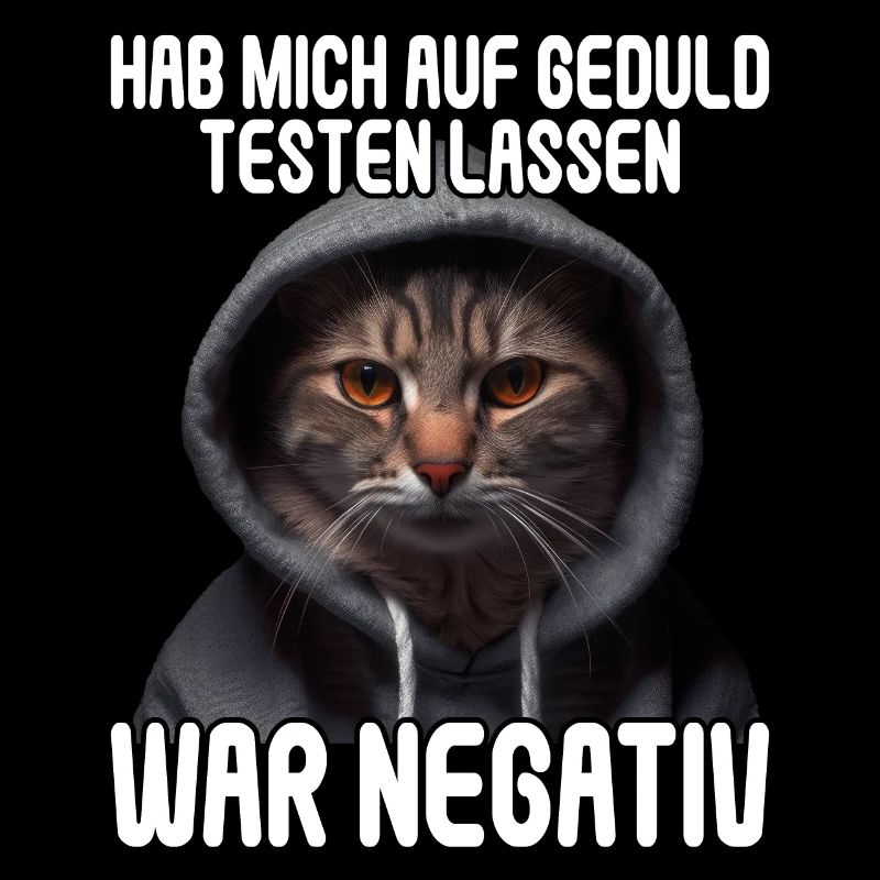 Hab mich auf Geduld testen lassen war bin negativ
