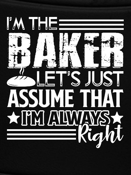 Baker I'm The Baker