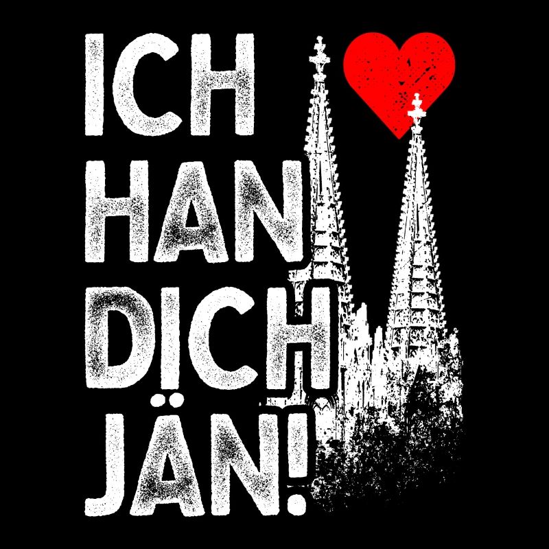 Ich Han Dich Jän Kölsch Kölle Kölner Karneval Köln