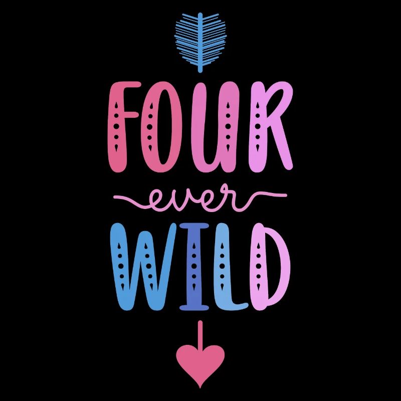 Four Ever Wild 4 Jahre 4. Geburtstag Mädchen