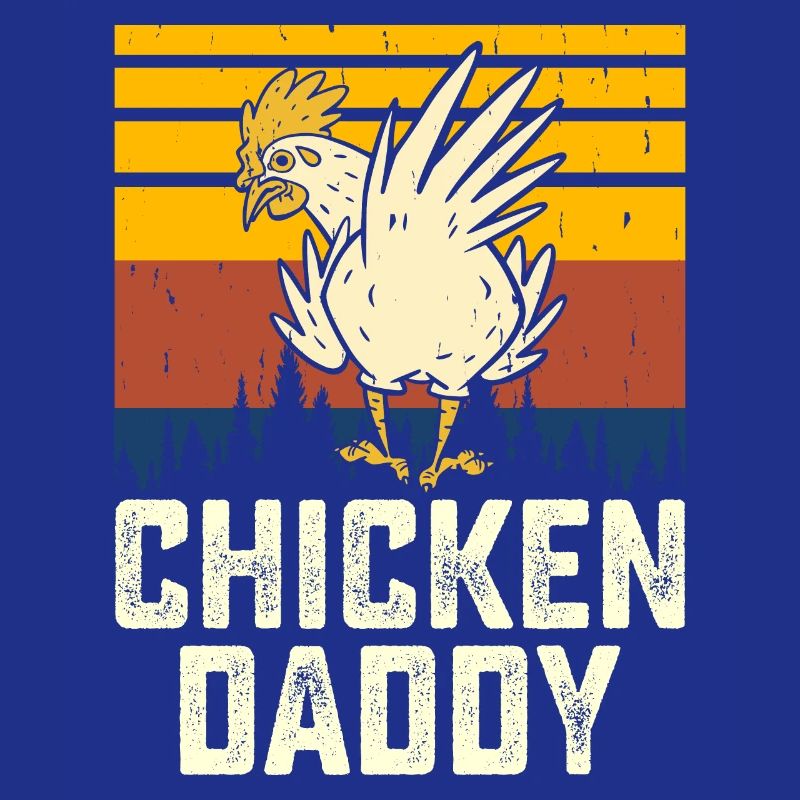 Chickens Daddy