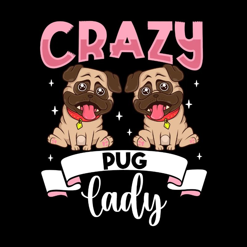 Crazy Pug Lady - Mops