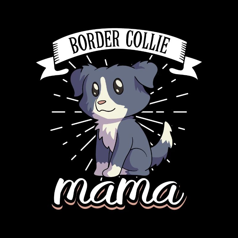 Border Collie Mama - Border Collie