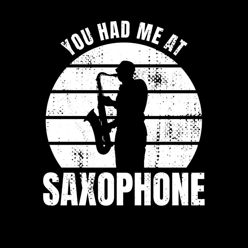 Tu m’as eu au saxophone