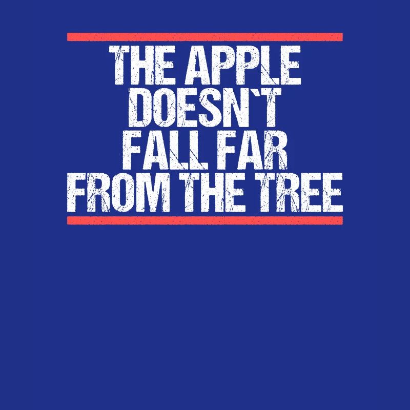 The Apple doesn´t fall far from the Tree Denglisch