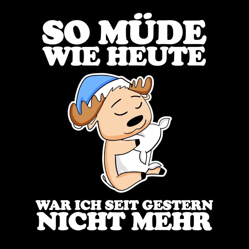 Müde Spruch lustig Schlafen Ausschlafen - Elch
