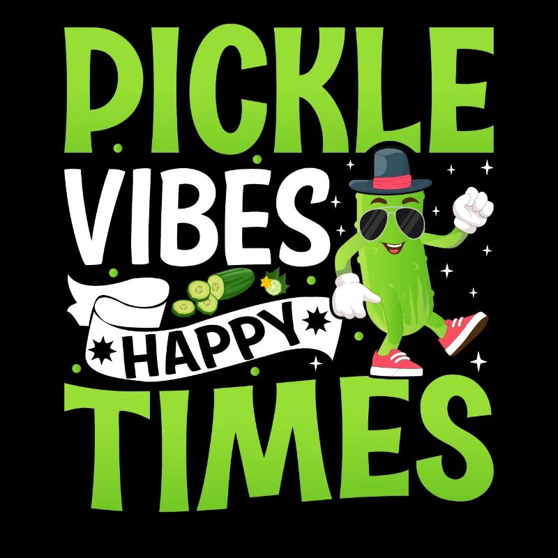 Pickle vibes happy times - Concombre Tshirt