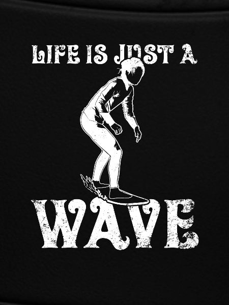 Life Is Just A Wave