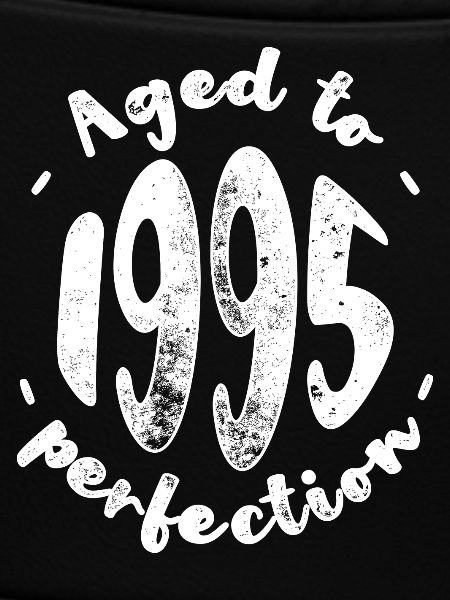 Aged to 1995 Perfection