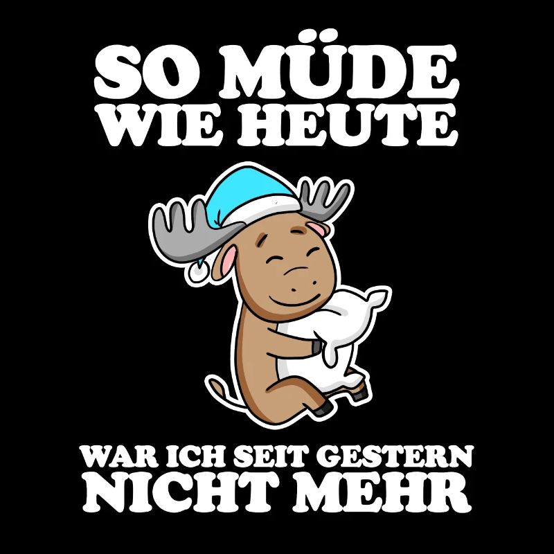 Ausschlafen Müde Spruch lustig Schlafen - Elch