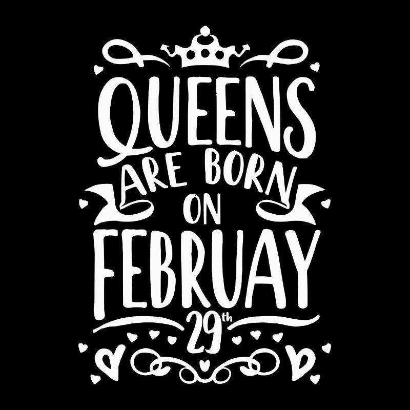 Leap Day Queen 29. Februar Geburtstag