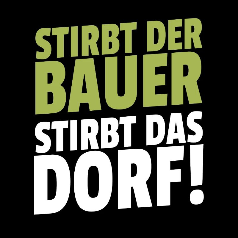 Stirbt der Bauer Stirbt das Dorf