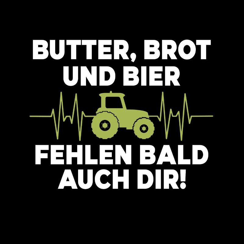 Butter, Brot und Bier fehlen bald auch dir