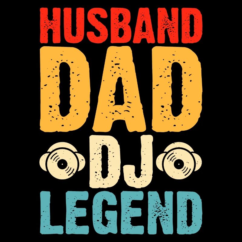 Husband Dad Dj Legend