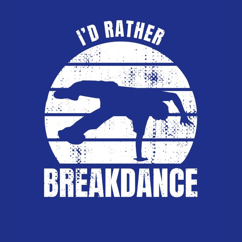 I'd Rather Breakdance